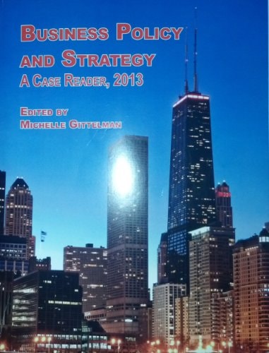 Business Policy and Strategy: A Case Reader