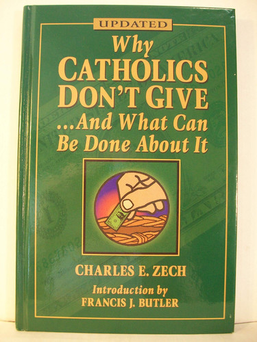 Why Catholic Don't Give... and What Can Be Done about It