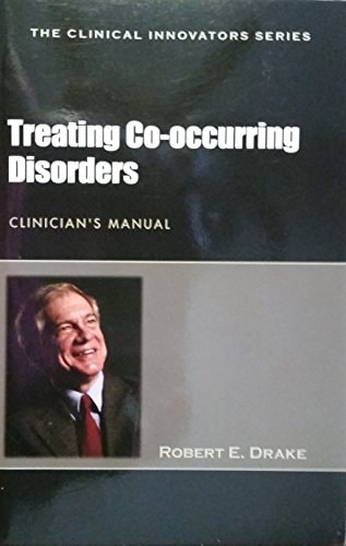 Treating Co-Occurring Disorders Clincian's Manual