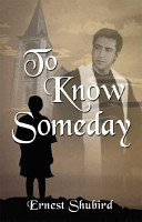 To Know Someday