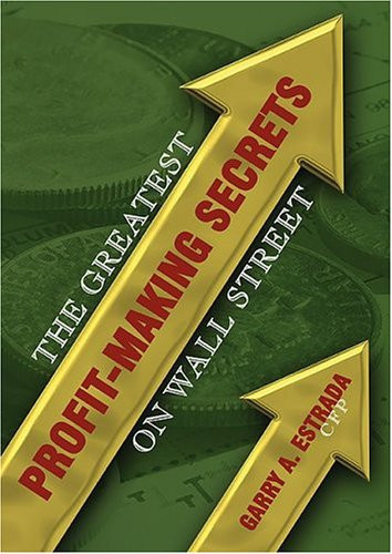 The Greatest Profit-Making Secrets on Wall Street