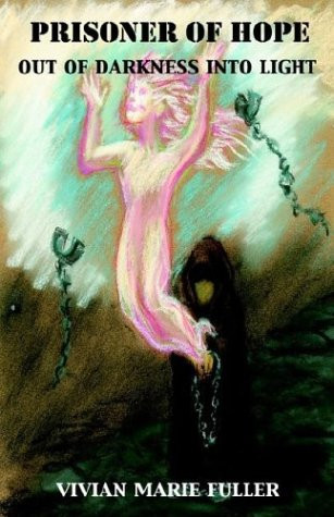Prisoner of Hope (Out of Darkness Into Light)