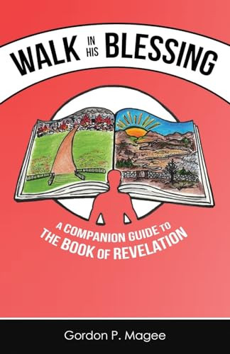 Walk in His Blessing A Companion Guide to the Book of Revelation