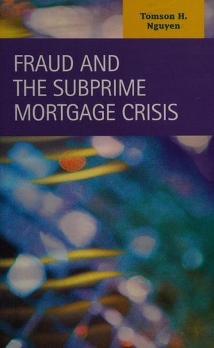 Fraud and the Subprime Mortgage Crisis