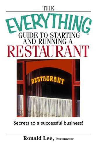 The Everything Guide To Starting And Running A Restaurant Secrets to a Successful Business!