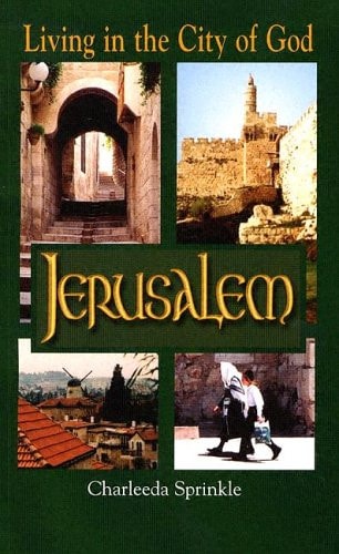 Living in the City of God, Jerusalem