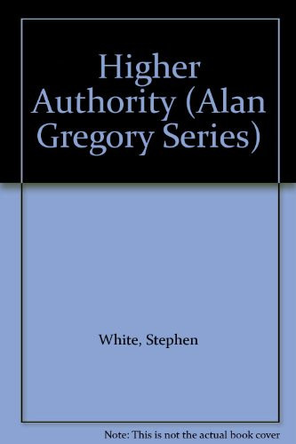 Higher Authority (Alan Gregory Series)