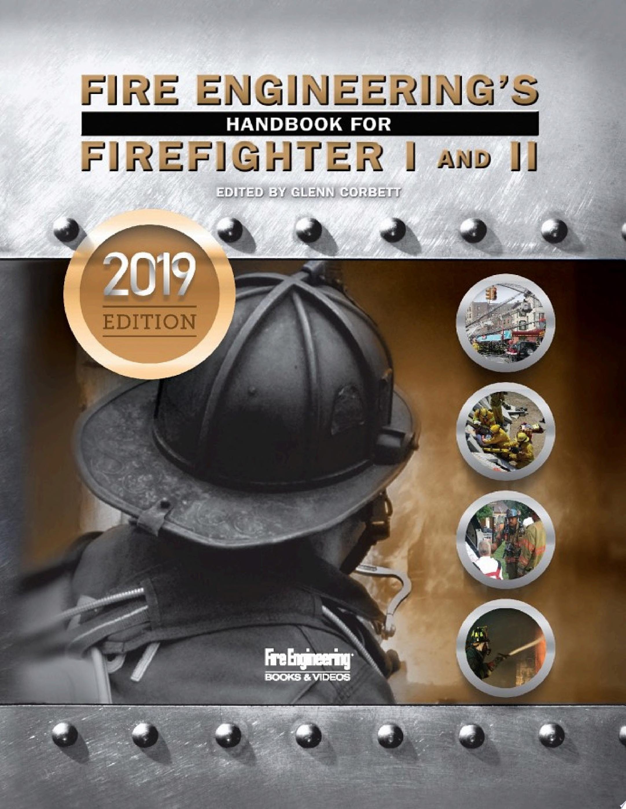 Fire Engineering's Handbook for Firefighter I & II, 2019 Update
