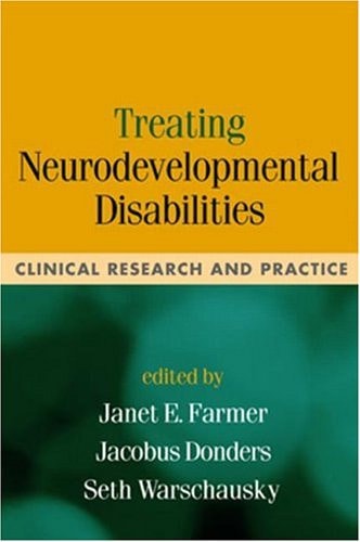 Treating Neurodevelopmental Disabilities Clinical Research and Practice