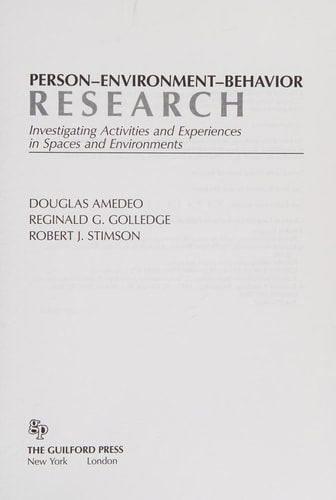 Person-Environment-Behavior Research: Investigating Activities and Experiences in Spaces and Environments