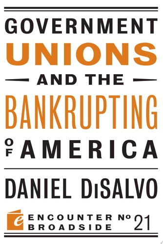 Government Unions and the Bankrupting of America