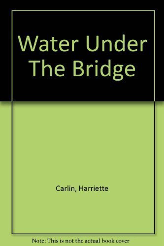 Water Under the Bridge