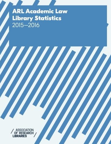ARL Academic Law Library Statistics 2015-2016