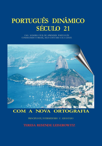 Português Dinâmico Século 21 Uma Maneira Facil de Aprender Português, Conhecendo O Brazil, Seus Costumes e Sua Gente