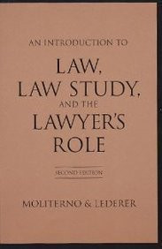 An Introduction to Law, Law Study, and the Lawyer's Role