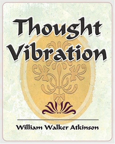 Thought Vibration - 1911