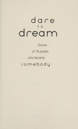 Dare to dream: stories of 16 people who became somebody
