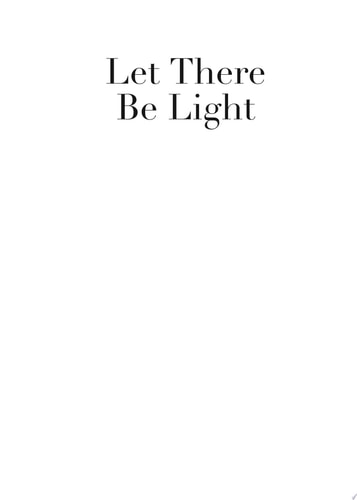 Let There Be Light