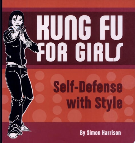 Kung Fu for Girls Self-Defense with Style