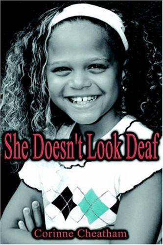 She Doesn't Look Deaf