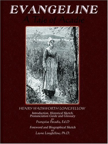 Evangeline A Tale of Acadie