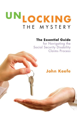 Unlocking the Mystery The Essential Guide for Navigating the Social Security Disability Claims Process