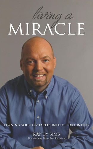Living a Miracle Turning Your Obstacles Into Opportunities