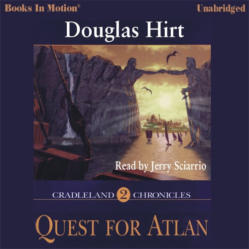 Quest for Atlan by Douglas Hirt (Cradleland Chronicles Series, Book 2) by Books In Motion.com