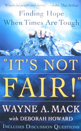 "It's Not Fair!" Finding Hope When Times Are Tough
