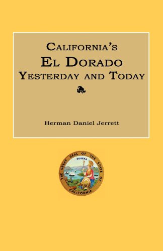 California's El Dorado Yesterday and Today