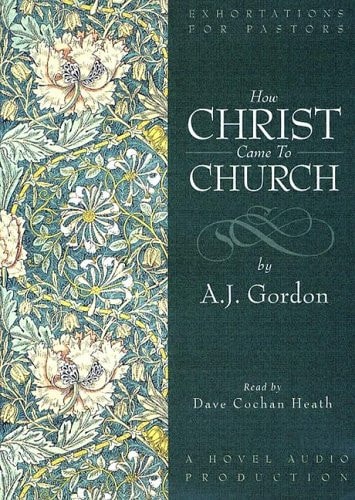 How Christ Came to the Church