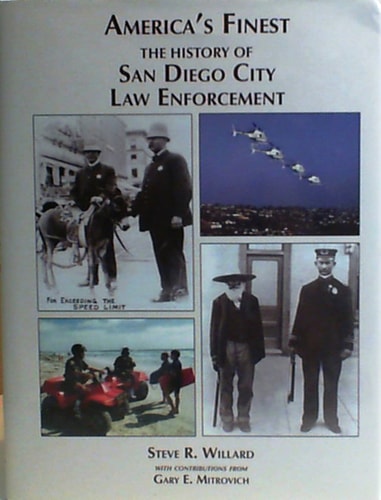 America's Finest The History of San Diego City Law Enforcement