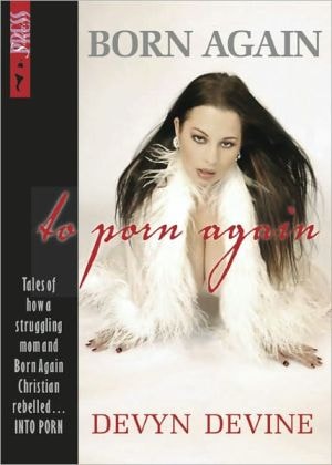 Born Again to Porn Again Tales of How a Struggling Mom and Born Again Christian Rebelled Into Porn