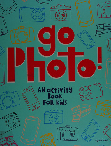 Go Photo! An Activity Book for Kids