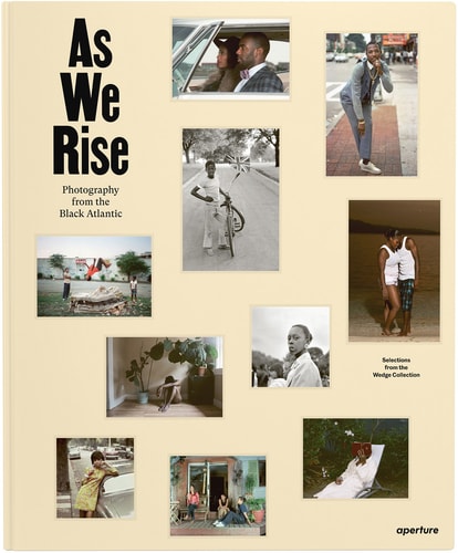 As We Rise Photography from the Black Atlantic