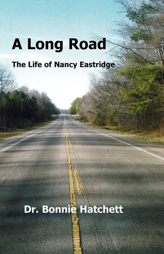 A Long Road The Life of Nancy Eastridge