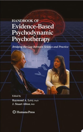 Handbook of Evidence-Based Psychodynamic Psychotherapy Bridging the Gap Between Science and Practice