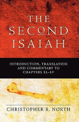 The Second Isaiah Introduction, Translation and Commentary to Chapters XL-LV