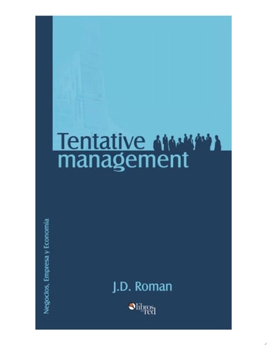 Tentative Management. Una Tesis Del Consultor John Doe
