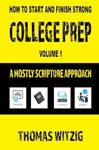 College Prep Volume 1 A Mostly Scripture Approach