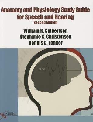 Anatomy and Physiology Study Guide for Speech and Hearing