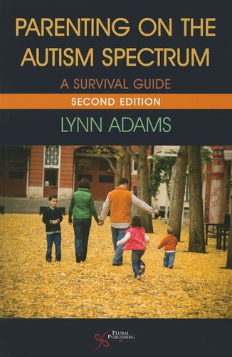 Parenting on the Autism Spectrum A Survival Guide