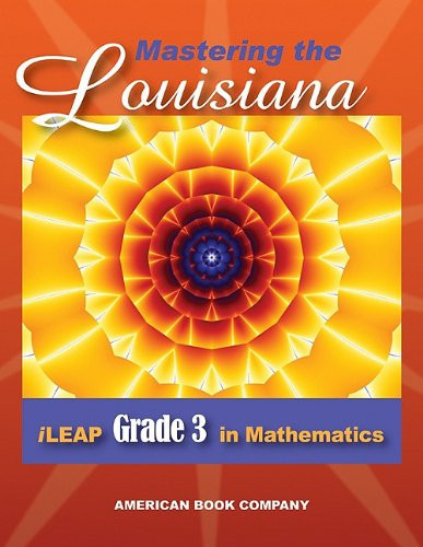 Mastering the Louisiana ILeap Grade 3 in Mathematics