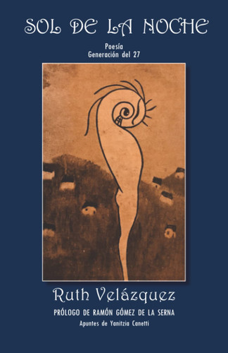 Sol de la noche: poesía de la Generación del 27 (Spanish Edition)