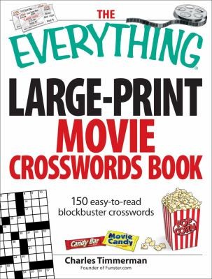 The Everything Largeprint Movie Crosswords Book: 150 Easy-to-Read Blockbuster Crosswords