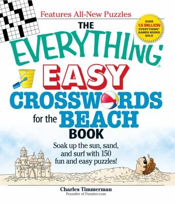 The Everything Easy Crosswords for the Beach: Soak Up the Sun, Sand, and Surf with 150 Fun and Easy Puzzles