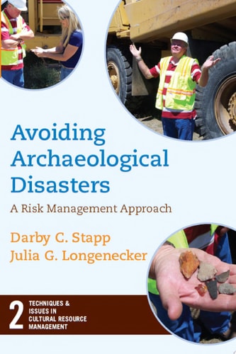 AVOIDING ARCHAEOLOGICAL DISASTERS RISK MANAGEMENT FOR HERITAGE PROFESSIONALS