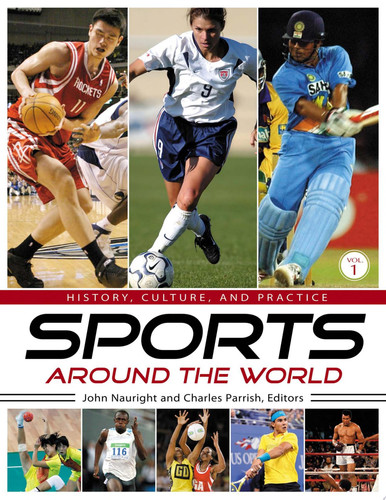 Sports around the world: history, culture, and practice