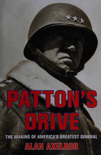 Patton's Drive: The Making of America's Greatest General