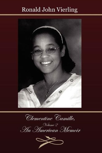 Clementine Camille, Volume 2 An American Memoir
